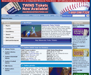 minnesotatwinstickets.com: Minnesota Twins Tickets - Major League Baseball Tickets - Buy Cheap Minnesota Twins Tickets
Minnesota Twins Tickets - Reserve your seat to watch the Twins make another run for a Division Championship and the World Series! Get prime seats between the bases. Don't just go to the game, be a part of the game!