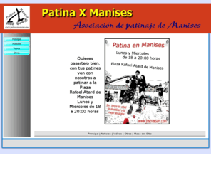 patinaxmanises.com: Patina X Manises
Web dedicada a la asociacion de patinaje Patina x Manises de la ciudad de Manises.