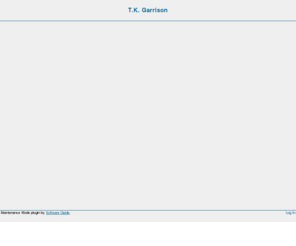 tkgarrison.com: T.K. Garrison »
T.K. Garrison's official site featuring books and articles (construction, fiction), upcoming events like book signings, and Tim's blog!