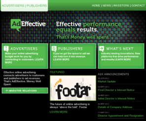 adeffective.com: AdEffective | Effective performance equals results
AdEffective:Effective online advertising that connects advertisers to customers and publishers to ad revenues.