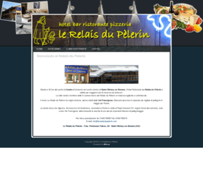 lerelaisdupelerin.com: Benvenuto al Relais du Pelerin
Le Relais du Pelerin, Hotel Ristorante Pizzeria