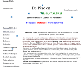 artisanserrurierparis.net: artisanserrurierparis.net Serrurier 75009 tél: 01.47 34..75 27 serruriers familiale Paris 9eme
Serrurier de confiance et familiale 75009 située : rue Duperré 75009 PARIS. Devis et déplacement gratuits par notre serrurier paris 9eme. Remplacement cylindre, barillet, serrure, porte, ouverture de porte et coffre fort, rideau metallique, blindage de porte, alarme, controle d'acces etc..