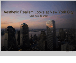 beautyofnyc.org: Aesthetic Realism Looks at NYC
Aesthetic Realism Looks at NYC welcome page.