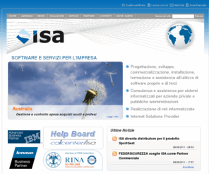 isa.it: ISA - Home
ISA SpA, progettazione sviluppo e assistenza software per le imprese e gli enti pubblici, vendita e assistenza di hardware, consulenza informatica. IBM Business Partner
