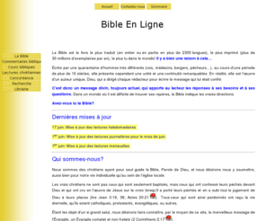 bibleenligne.com: Bible En Ligne - Commentaires bibliques - Cours bibliques GRATUITS - Lectures chrétiennes - Librairie chrétienne
BIBLE en ligne - COMMENTAIRES BIBLIQUES - COURS BIBLIQUES GRATUITS en ligne avec envoi du corrigé - LECTURES CHRETIENNES pour adultes et enfants - Aucun lien avec les sectes