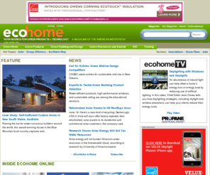 greenproductsmagazineonline.com: EcoHome Magazine: Devoted to the Latest Trends in EcoHome Building Technologies
EcoHome Web site will offer practical advice and guidance, highlights of the latest products and technologies, and in-depth articles on trends and techniques in energy efficiency, resource conservation, and health and comfort. It also will address building science issues of high-performance homes.