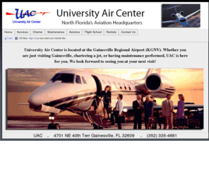 gulfatlanticairways.net: University Air Center
University Air Center is the leading jet charter provider in North-Central Florida.
          University Air Center operates a full-service FBO with Aircraft Maintenance, jet fuel,
          AvGas, and a flight school specializing in the G1000. 