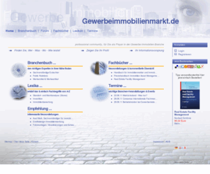 handelsflaeche.info: Das Gewerbe-Immobilien-Portal  | www.Gewerbeimmobilienmarkt.de
wichtige Informationen rund um die Gewerbeimmobilien. Die online Gewerbe-Immobilien-Datenbank. Netzwerk/Wissen suchen & Web-Auskunft: Links, Forum, Fach-Bücher, Lexikon, Veranstaltung/en-Termine