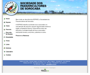 sopaso.com.br: SOPASO - Sociedade dos Passaricultores de Sorocaba
Site oficial da Sociedade dos Passaricultores de Sorocaba.