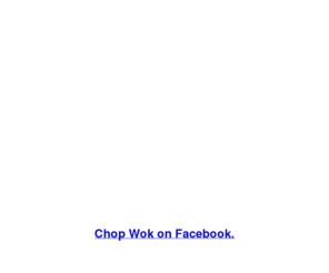 chopandwok.com: Incompatible Browser | Facebook
 Facebook is a social utility that connects people with friends and others who work, study and live around them. People use Facebook to keep up with friends, upload an unlimited number of photos, post links and videos, and learn more about the people they meet.