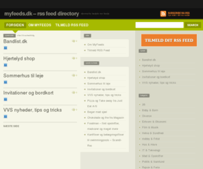 myfeeds.dk: MyFeeds - Danske RSS Feeds
MyFeeds.dk er et dansk directory med Danske RSS Feeds. Find de bedste Danske RSS Feeds, eller tilmeld dit eget RSS link. Det er gratis.