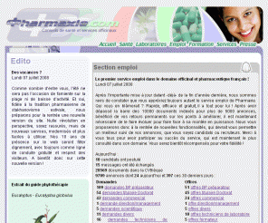 pharmaxie.com: Pharmaxie.com, conseils de santé et services officinaux (guide de la phytothérapie, forum de l’emploi, annuaires des laboratoires, logiciel pour pharmacie Turbosanté, agenceurs...)
Pharmaxie.com, conseils de santé et services aux pharmaciens (forum de l’emploi, annuaires, actualité médicale)