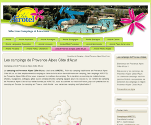 airotel-provence-alpes-cote-azur.com: realisation site web camping france - SARL PYVER - promotion WEB de camping avec location camping mobilhome location camping car hebergement french campsite campingplatz vermietung frankreich verhuur frankrijk alquiler francia
realisation sites web camping france - SARL PYVER - promotion WEB de camping avec location camping mobilhome location hebergement mobil-home emplacement tente caravane camping car campingplatz frankreich french campsite france verhuur frankrijk