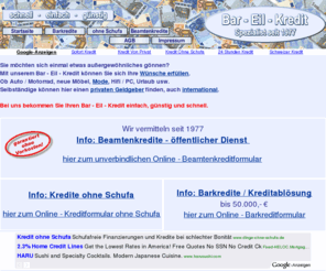bar-eil-kredit.de: Bei uns bekommen Sie Ihren Bar - Eil - Kredit einfach, günstig und schnell! Finanzvermittlung für Sofortkredit, Barkredit, Beamtendarlehn und Kredit ohne Schufa.
Bei uns bekommen Sie Ihren Bar - Eil - Kredit einfach, günstig und schnell! Finanzvermittlung für Barkredit, Beamtendarlehn und Kredit ohne Schufa.