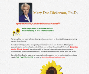 drmarydee.com: Dr. Mary Dee Dickerson
Mary Dee Dickerson, Ph.D., Speaker, Author and Certified Financial Planner