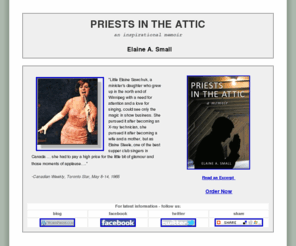 priestsintheattic.com: Priests in the Attic: An Inspirational Memoir by Elaine A. Small - www.priestsintheattic.com
Inspirational Memoir - Priests in the Attic by Elaine A. Small: The triumph of spiritual longing over worldly desires!