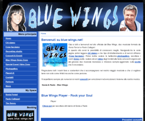 blue-wings.net: blue-wings.net
Portale dedicato al duo musicale meranese Blue Wings composto da Sonia Ferrari e Paolo Callegari