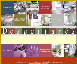 despertaresnet.com: DESPERTARES: Relax y Bienestar
Empresa jónen dedica al relax y bienestar de su ambiente. Colchones y almohadas. Acolchados, sabanas y toallas.