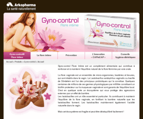 gyno-control.com: Arkopharma Gyno-control - Flore intime - Equilibre de la flore vagionale - Maintien du pH naturel
GYNO CONTROL vous aide à équilibrer et maintenir une FLORE VAGINALE SAINE et FORTE, pendant et après les périodes de déséquilibres