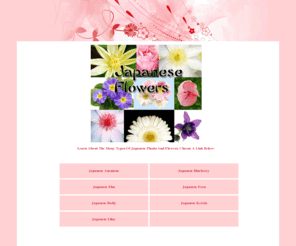 japaneseflowers.org: Japanese Flowers
All about japanese flowers. Includes info on japanese flowers, japanese anemone, japanese blueberry, japanese elm, japanese fern, japanese holly, japanese kerria, japanese lilac, and more.