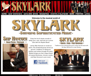 thisisskylark.com: skylark, band, swing music, jazz, skip, hancock, swing, swing jazz, rock, funk, wedding, ceremony, new grooves, music, virginia, beach, moyock, norfolk, williamsburg, nc, va, lindy hop, dance, perform, hire,
Skip Hancock & Skylark Swing & Jazz Band in Virginia Beach, Norfolk, Moyock, Williamsburg playing groovin' renditions of swing jazz classics and rarities through the years. Skylark brings you their unique brand of musical Americana, hot jazz revelry, and New Grooves to your event.