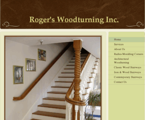 rogturning.com: Roger's Woodturning, Inc. -  Manufacturers of Fine, QualityWooden ComponentsSince 1972 
Radius Base Corners Stair Parts Architectural Details Woodturned Products