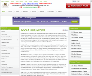 urduworld.com: UrduWorld | Forum | Shayari/Poetry/Shayri | Artwork | Kahani | Gupshup | Islam | Pakistan | Desi Funny Videos | SMS
UrduWorld offers islam, free wallpaper, pakistan, online games, shayari, free online games, urdu stories, funny video, greetings card, urdu kahaniyan, video chatting, urdu news, muslims names, desi video, urdu poetry, hindi jokes, urdu jokes more.