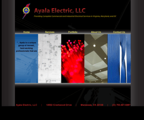 ayalaelectric.net: Ayala Electric
Ayala Electric, LLC provides complete commercial and industrial electrical services in the Virginia, Maryland, and Washington DC areas.