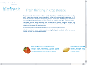 bio-fresh.com: Biofresh - Fresh thinking in crop storage
BioFresh is a dynamic, growing company at the forefront of developments in the agri-food sector.