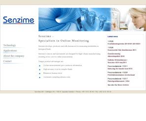 senzime.com: Senzime AB - Specialists in Online Monitoring
Senzime develops, produces and sells biosensors for measuring metabolites in biological fluids.