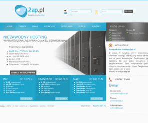 kao.pl: 2ap.pl - Bezpieczny i wydajny hosting
2ap.pl - bezpieczeństwo i wydajność. Hosting z obsługą PHP, MySQL, .htaccess oraz możliwością zaparkowania własnej domeny.