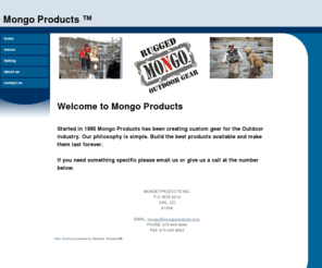 mongoproducts.com: mongo products home
This is the home for Mongo Products. Manufacturer and designer of some of the best products on the market in the outdoor and rescue industries.