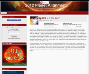 2012planetalignment.net: 2012 Planet Alignment
2012 planet alignment is going to happen. Will the 2012 planet alignment create doomsday! What does the 2012 Mayan calendar predict. Will We Die in 2012?