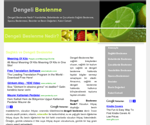 dengeli-beslenme.net: Dengeli Beslenme
'Dengeli Beslenme' sağlıklı bir yaşam için vazgeçilmez bir konudur. Dengeli Beslenme Nedir? Vücudun ihtiyaç duyduğu besin maddelerinin çocuklarda, bebeklerde, hamilelikte, sporcu beslenmesi