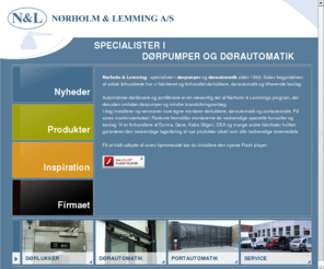 foris-door.com: N&L Dørautomatik | Portautomatik | Dørlukkere
Nørholm & Lemming A/S forhandler, installerer og fabrikerer dørlukkere og dørautomatik til privat og erhverv.