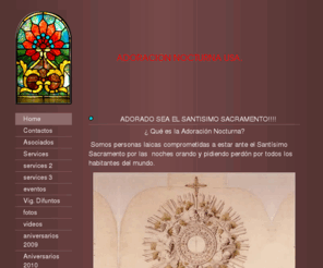 adoracionnocturnausa.org: Adoracion Nocturna -   Adorado sea el santisimo                  sacramento
ADORADO SEA EL SANTISIMO SACRAMENTO!!!! ¿ Qué es la Adoración Nocturna? Somos personas laicas comprometidas a estar ante el Santísimo Sacramento por las  noches orando y pidiendo perdón por todos los habitantes del mundo.  