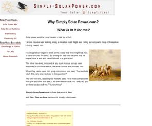 simply-solarpower.com: Simply Solar Power, Your Home solar power systems simplifed
Solar power systems plans, and designs for commercial, residential or home solar power systems.  All you need to know about alternative energy, renewable resources..and more..