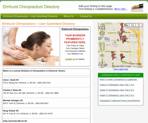 elmhurstchiropractors.com: Elmhurst Chiropractors Directory | Chiropractors in Elmhurst, IL
ElmhurstChiropractors.com is a website dedicated to provide a concise, accurate directory of Chiropractors in Elmhurst, Illinois.