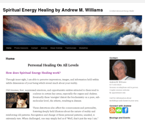 nrgheal.com: Spiritual Energy Healing
Andrew M. Williams, Certified Advanced Energy Healer