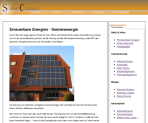 solar-channel.de: Solarenergie - Erneuerbare Energien - Photovoltaik-Anlagen - Fördergelder
Solarenergie und Erdwärme - Erneuerbare Energien Fördergelder