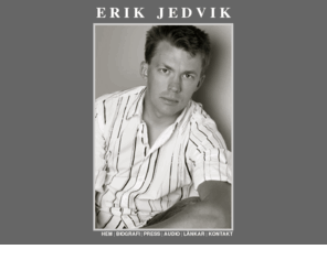 erikjedvik.com: Erik Jedvik
Erik Jedvik - official website