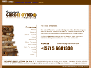 garcesoviedo.com: ..:: Inversiones Garces Oviedo & Cia. S. en C. ::..
Distribuímos Maderas en diferentes tipos, de diferentes largos, espesores y tratamientos; listos para colocarlos en su casa o para construcción en general.