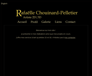 rafaellecp.com: RafaelleCP/Accueil
Portfolio de réalisations 2D et 3D de Rafaëlle Chouinard-Pelletier