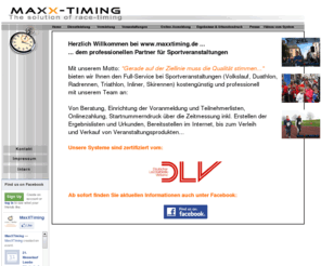 sportveranstaltungen.org: Zeitmessung, Chipmessung und Zeitnahme bei Volkslauf, Triathlon, Radrennen, Duathlon, Lauf und Sportveranstaltungen - www.maxxtiming.de - www.chipmessung.de
Zeitmessung, Chipmessung und Ergebnisse bei Volkslauf, Volksläufen, Straßenlauf, Straßenläufen, Marathon, Halbmarathon, Triathlon. Von Beratung, Einrichtung der Voranmeldung und Teilnehmerlisten, Onlinezahlung, Startnummerndruck über die Zeitmessung inkl. Erstellen der Ergebnislisten und Urkunden, bereitstellen im Internet, bis zum Verleih und Verkauf von Veranstaltungsprodukten wie Torbogen, Banner, Sponsorenwand, Messestand usw...