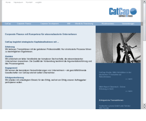 catcap.org: CatCap - The Catalyst for Capital
CatCap vermittelt innovativen, jungen Technologie-Unternehmen bzw. Unternehmensgrndungen Eigenkapital durch Business Angel und Venture Capital Geber