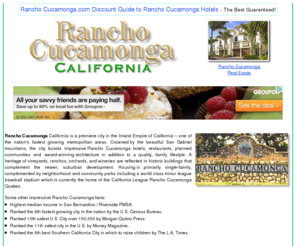 rancho-cucamonga.com: Rancho-Cucamonga.com: Hotels : Real Estate : Map
Greetings from Rancho Cucamonga, California! Guide to Rancho Cucamonga Hotels, Rancho Cucamonga real estate, employment opportunities, a map of Rancho Cucamonga and more.