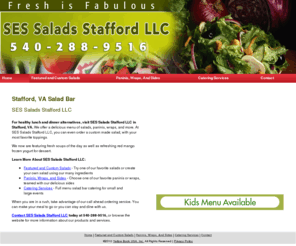 saladsstafford.com: Salad Bar Stafford, VA - SES Salads Stafford LLC
SES Salads Stafford LLC provides delicious menu of salads, paninis, wraps, and more to Stafford, VA. Call 540-288-9516 for kids menu.