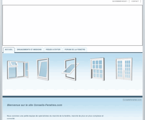 conseil-fenetres.com: Besoin de conseils ?  Conseils Fenetres le site des pros vous conseillent
Besoin de conseils ? comparer des  devis ? Conseil  Fenetres  vous propose des conseils et informations pratiques sur les Fenetres PVC, ALU, BOIS, Portes d'entrée, Portes de garage, Volets, Stores, Portails