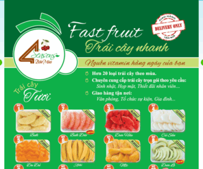 traicaynhanh.com: Trái cây nhanh
Trái cây nhanh là dịch vụ phục vụ thức ăn, trái cây, thức uống... Chỉ cần bạn gọi điện thoại chúng tôi sẽ phục vụ bạn trong vòng 30 phút.