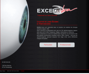 excel-vision.net: Excel Vision - Traitements au laser Excimer
Site de la socit EXCEL Vision, spcialiste du traitement au Laser Excimer multi-centres.
Myopie, astigmatisme et hypermtropie sont  corrigs par le laser ALLEGRETTO WAVE de Wavelight.
